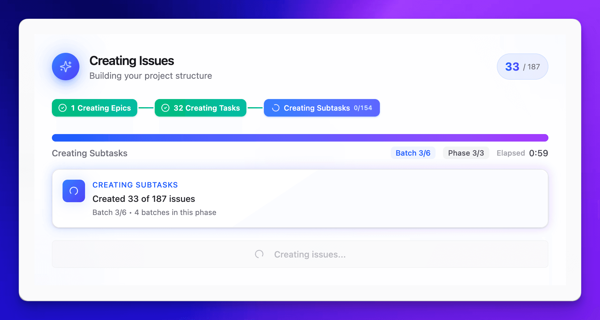 Creation progress modal showing 33 of 187 issues created across batched phases for Epics, Tasks, and Subtasks
