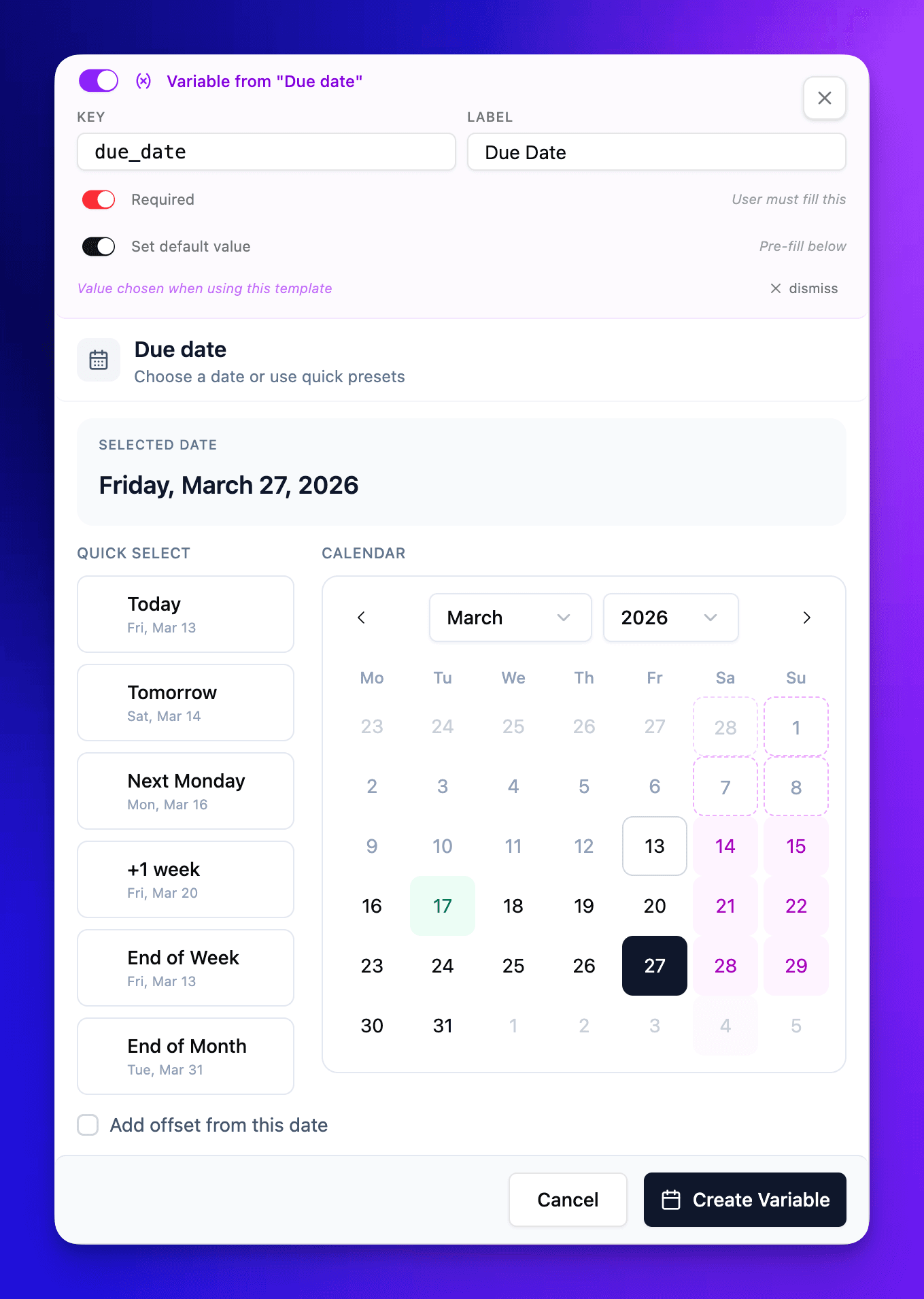 Create Variable modal for Due Date showing key, label, Required toggle, default date picker with quick select options like Today, Tomorrow, Next Monday, +1 week