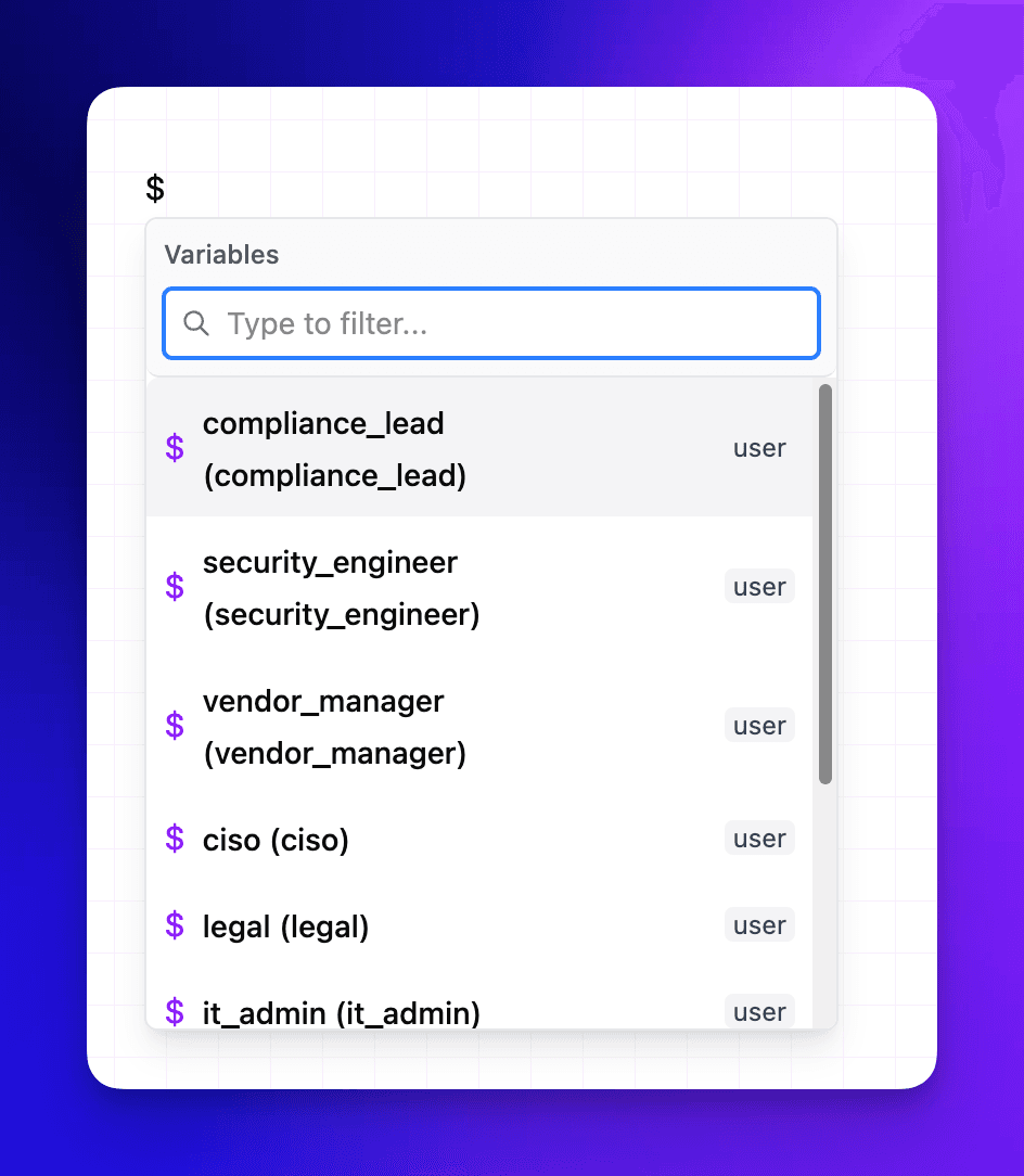$ shortcut opening template variables picker — compliance_lead, security_engineer, ciso, legal